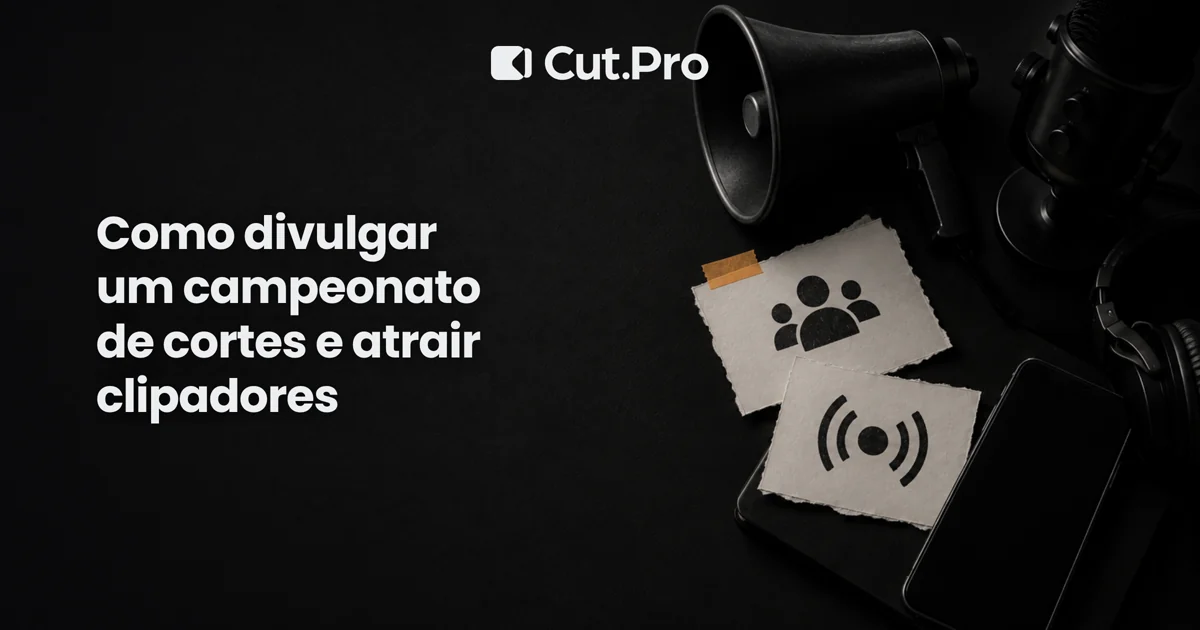 Como divulgar um campeonato de cortes e atrair clipadores