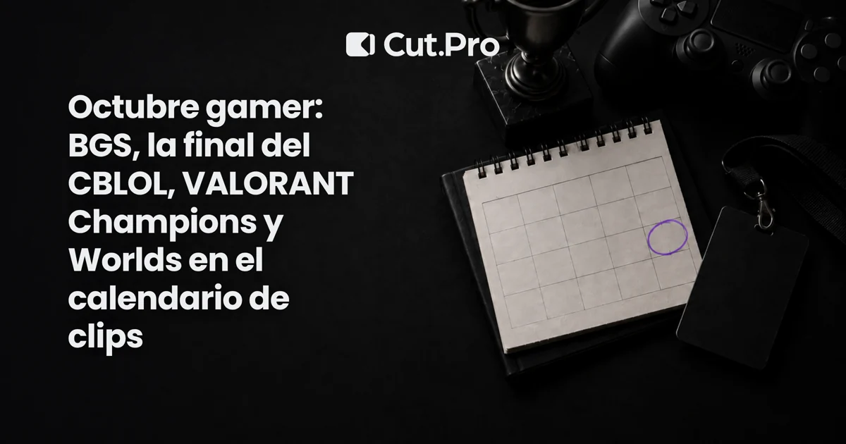 Octubre gamer: BGS, la final del CBLOL, VALORANT Champions y Worlds en el calendario de clips