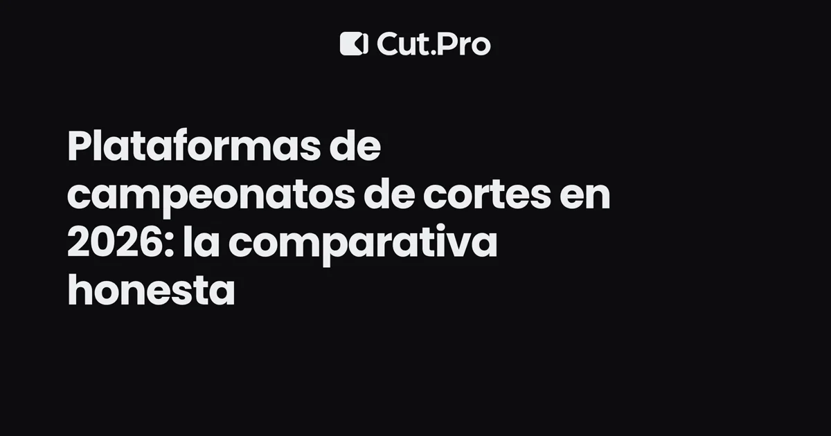 Plataformas de campeonatos de cortes en 2026: la comparativa honesta