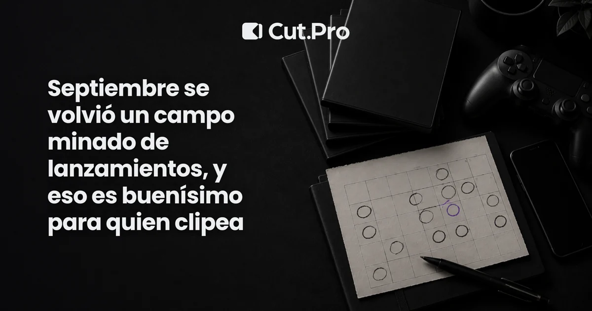 Septiembre se volvió un campo minado de lanzamientos, y eso es buenísimo para quien clipea