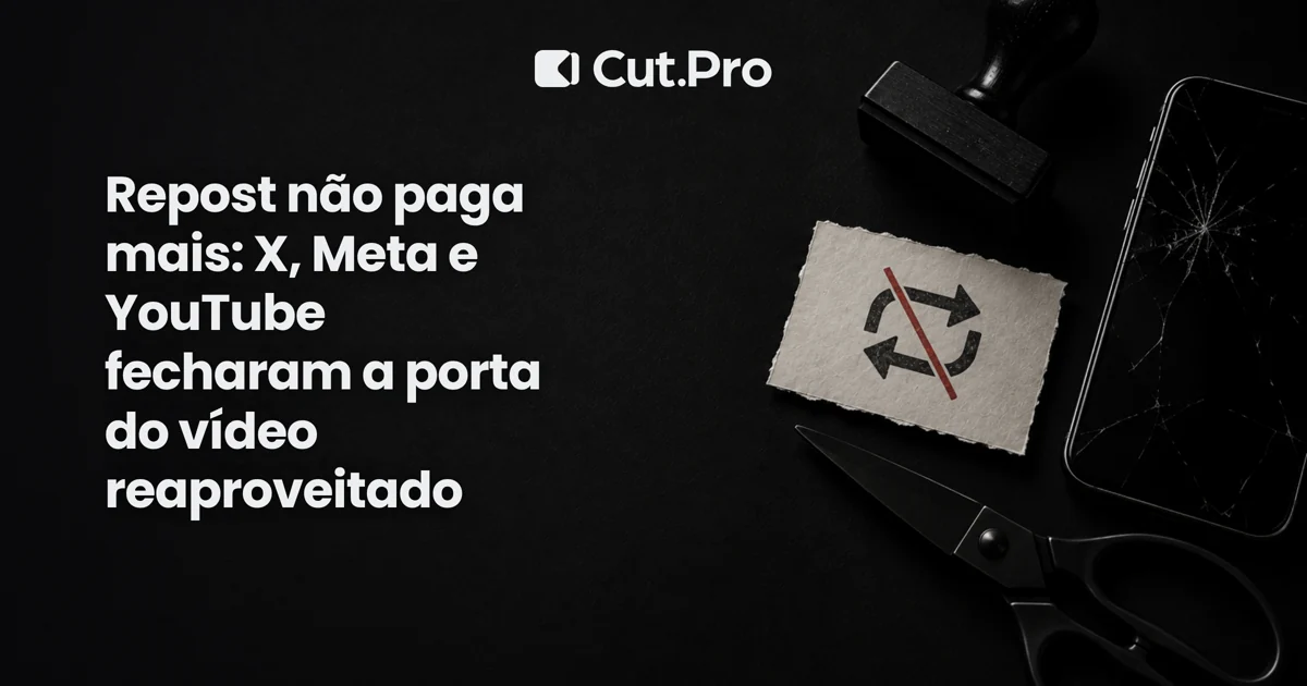 Repost não paga mais: X, Meta e YouTube fecharam a porta do vídeo reaproveitado